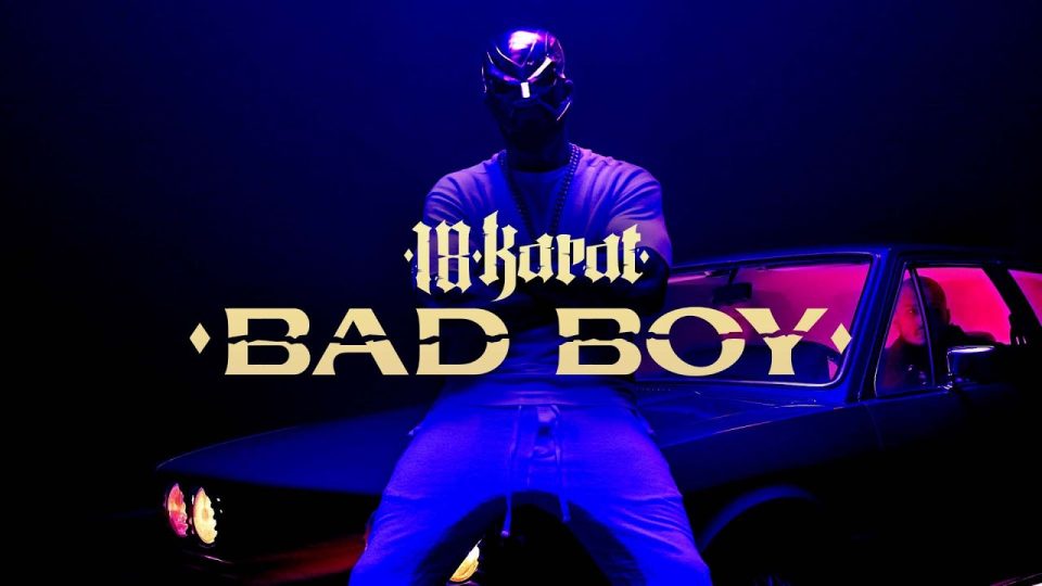 18 KARAT - BAD BOY Lyrics