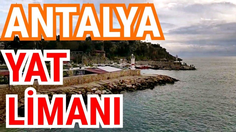 Antalya Yat Limanı İskele Kaleiçi Manzarası
