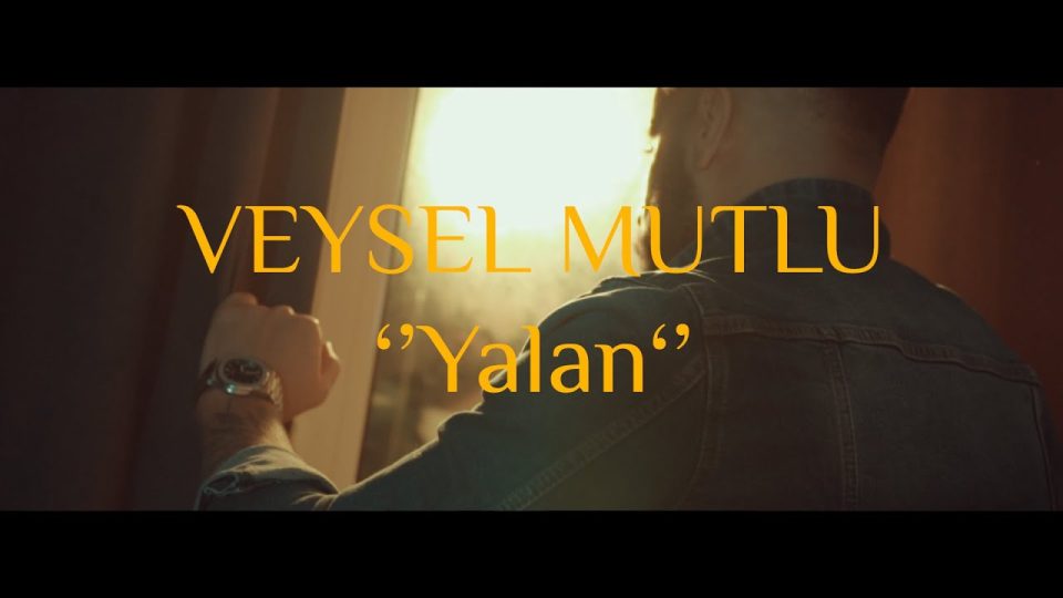 Veysel Mutlu - Yalan Şarkı Sözleri