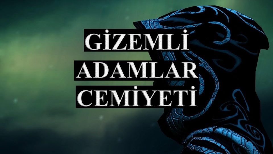 Gizemli Adamlar Cemiyeti Ne Demektir ? Kimlerden oluşur ?