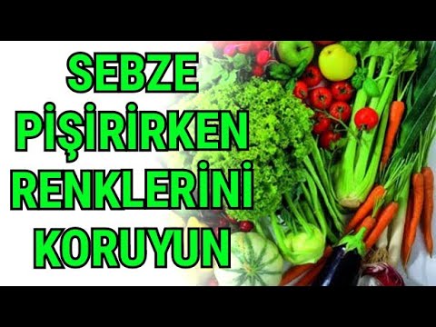 Sebze pişirirken renklerini koruması nasıl sağlanır ? - Pratik Bilgiler