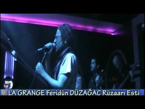 LA GRANGE FERİDUN DÜZAĞAÇ