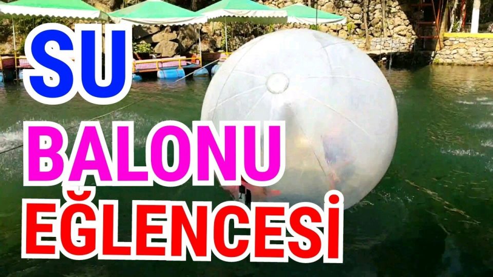 Tatilcilerin Su Balonu Eğlencesi Alanya Dim Çayı Best HolidayThings to do in Alanya