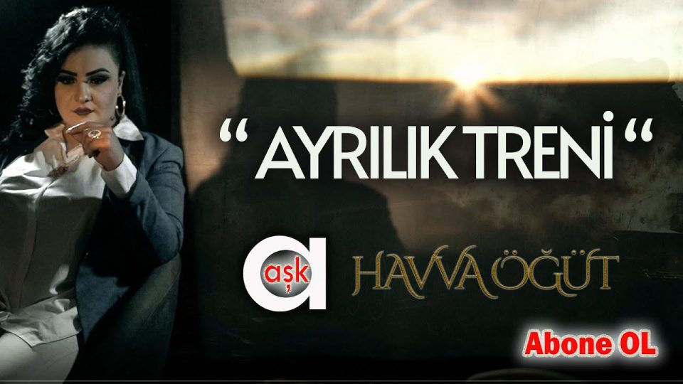Havva Öğüt – Ayrılık Treni Şarkı Sözleri