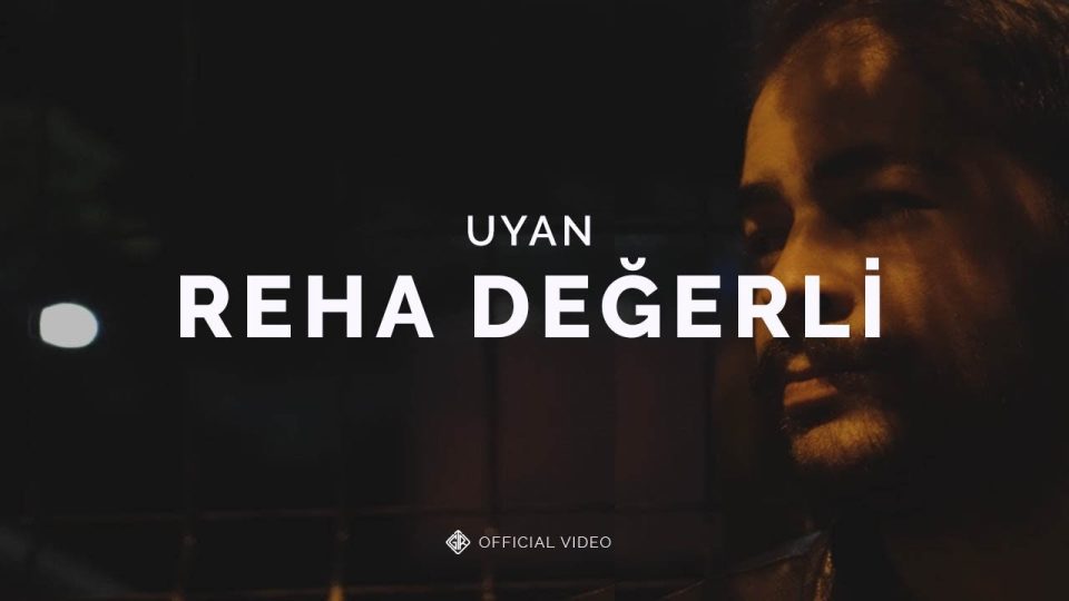 Reha Değerli – Uyan Şarkı Sözleri