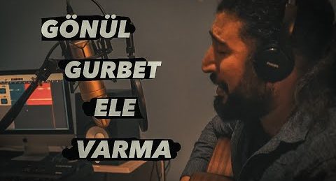 Ferat Üngür – Gönül Gurbet Ele Varma Sözleri