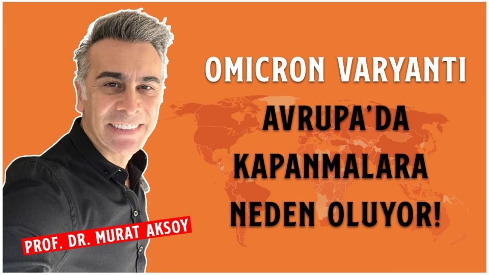 Koronavirüs Aşıları Omicron’a Karşı Koruyucu Mu? – Prof. Dr. Murat AKSOY