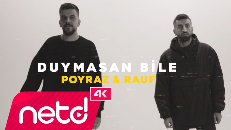 Poyraz & Rauf – DUYMASAN BİLE Şarkı Sözleri