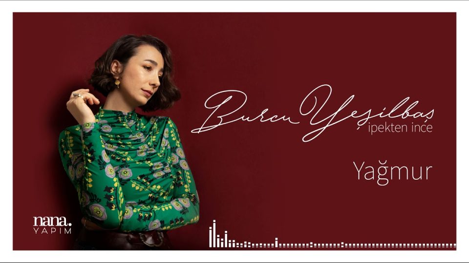 Burcu Yeşilbaş – Yağmur Şarkı Sözleri