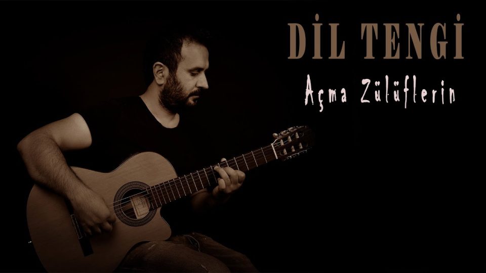 Dil Tengi – Açma Zülüflerin Yar Yar Yellere Karşı Şarkı Sözleri