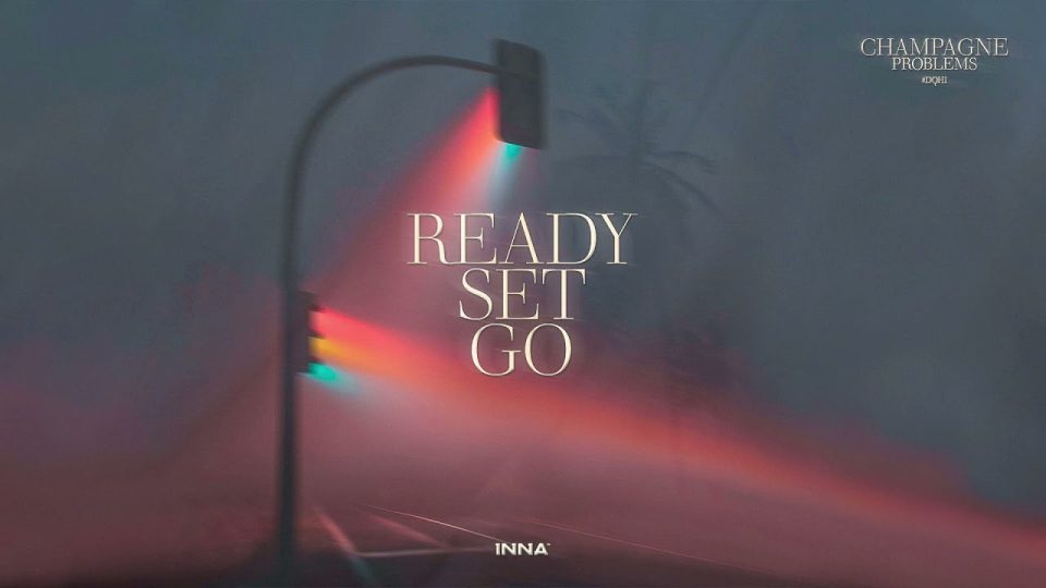 INNA – Ready Set Go Lyrics