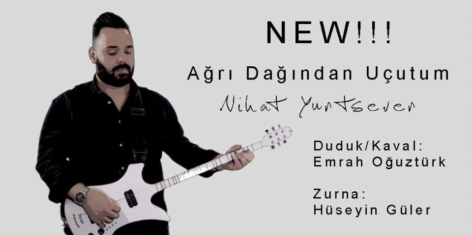 Nihat Yurtsever – Ağrı Dağından Uçtum Sözleri