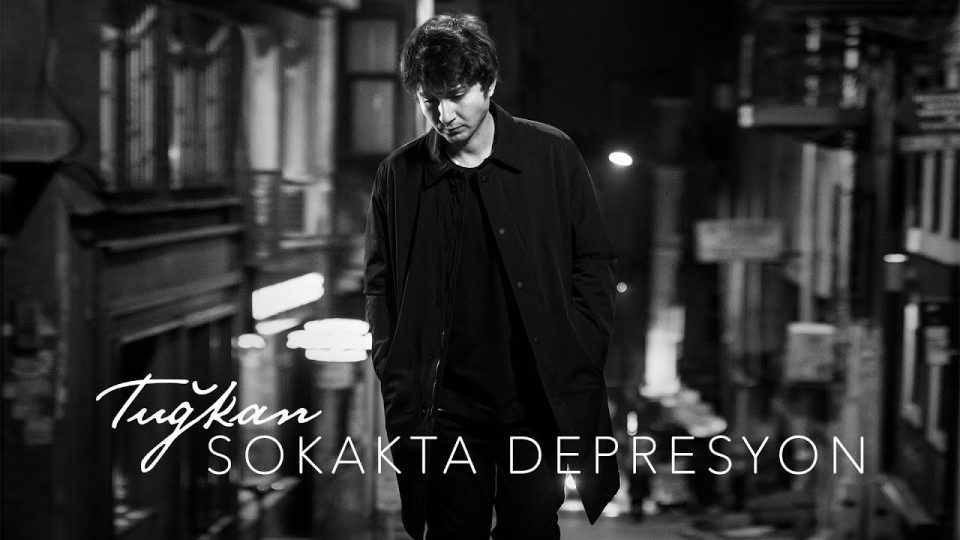 Tuğkan – Sokakta Depresyon Şarkı Sözleri