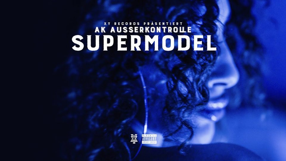 AK AUSSERKONTROLLE – SUPERMODEL (prod. Sonus030 & Dexer030)