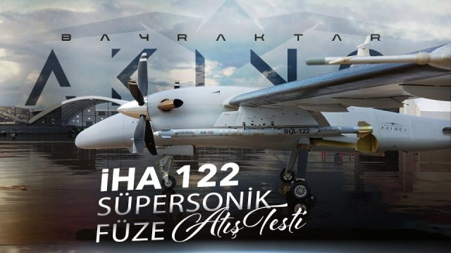 Bayraktar AKINCI İHA-122 Süpersonik Füze Atış Testi