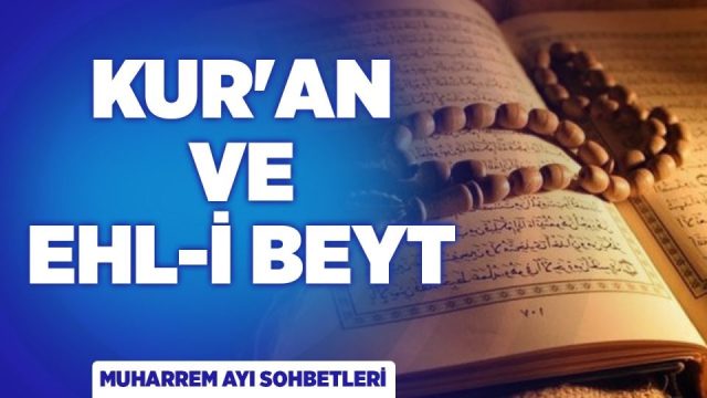 Ehl-i Beyt’in Işığında Kur’an: Metin Bobaroğlu ile Muharrem Üzerine Derinlemesine Sohbet